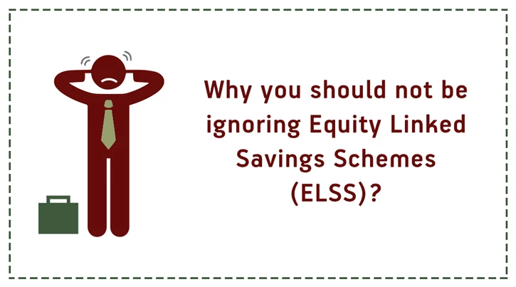 Why you should not be ignoring Equity Linked Savings Schemes